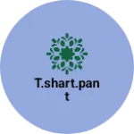 Business logo of T.shart.pant