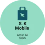Business logo of S. K MOBILE