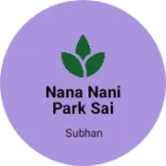 Business logo of Nana nani park Sai Darshan building Jay Ambe medic