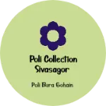 Business logo of Poli collection Sivasagor