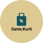 Business logo of Saree,kurti