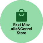 Business logo of Ezzi movaile&genrel store