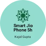 Business logo of Smart jio phone 5H online buking price 1499