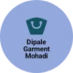 Business logo of Dipale garment mohadi