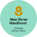 Business logo of New Shree Handloom