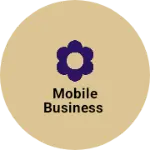 Business logo of Mobile business