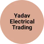 Business logo of Yadav electrical trading company