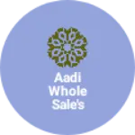 Business logo of Aadi whole sale's