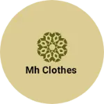 Business logo of MH clothes