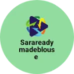 Business logo of SaraReadymadeBlouse