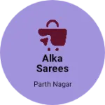 Business logo of Alka sarees