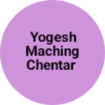 Business logo of Yogesh maching chentar