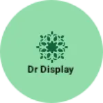Business logo of Dr display