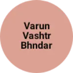 Business logo of Varun vashtr bhndar