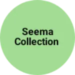 Business logo of Seema Collection