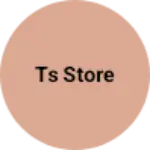 Business logo of TS STORE