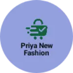 Business logo of Priya new fashion