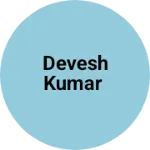 Business logo of Devesh Kumar