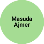 Business logo of Masuda Ajmer