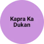 Business logo of kapra ka dukan