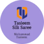 Business logo of Tasleem silk saree