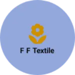 Business logo of F F textile