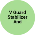 Business logo of V guard stabilizer And Philips personal care