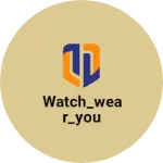 Business logo of Watch_wear_you