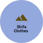 Business logo of Shifa clothes