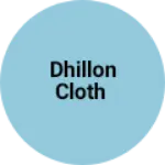 Business logo of Dhillon cloth