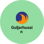Business logo of Guljarhusain