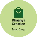 Business logo of Dhaanya creation