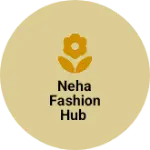 Business logo of NEHA FASHION HUB