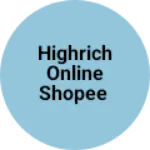 Business logo of Highrich online shopee