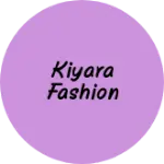 Business logo of KIYARA FASHION