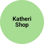 Business logo of Katheri shop