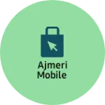 Business logo of Ajmeri mobile
