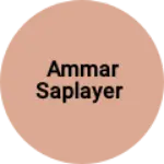 Business logo of Ammar saplayer