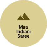 Business logo of Maa indrani saree