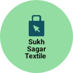 Business logo of SUKH SAGAR TEXTILE