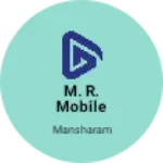 Business logo of M. R. Mobile shop and repairing & mr studio
