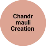 Business logo of Chandrmauli creation