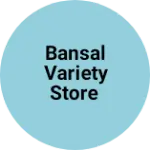 Business logo of Bansal variety store