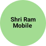 Business logo of Shri ram mobile