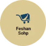 Business logo of Feshan sohp