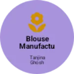 Business logo of Blouse manufacture