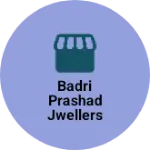 Business logo of Badri Prashad Jwellers