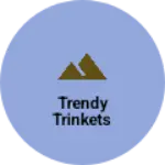 Business logo of Trendy Trinkets