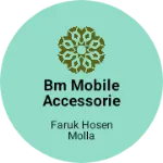 Business logo of BM MOBILE ACCESSORIES