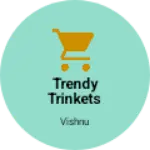 Business logo of Trendy Trinkets